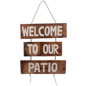 Welcome To Our Patio